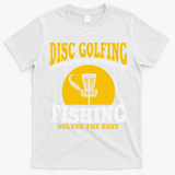 Great Disc Golf And Fishing Gift T-Shirt - White