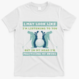 Golf I May Look Listening Practicing My Swing Golfer Dad T-Shirt - White