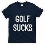 Golf Sucks T-Shirt - Navy Blue