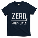 Golfing Zero Putts Given Funny Golf Golfer Dad Women T-Shirt - Navy Blue