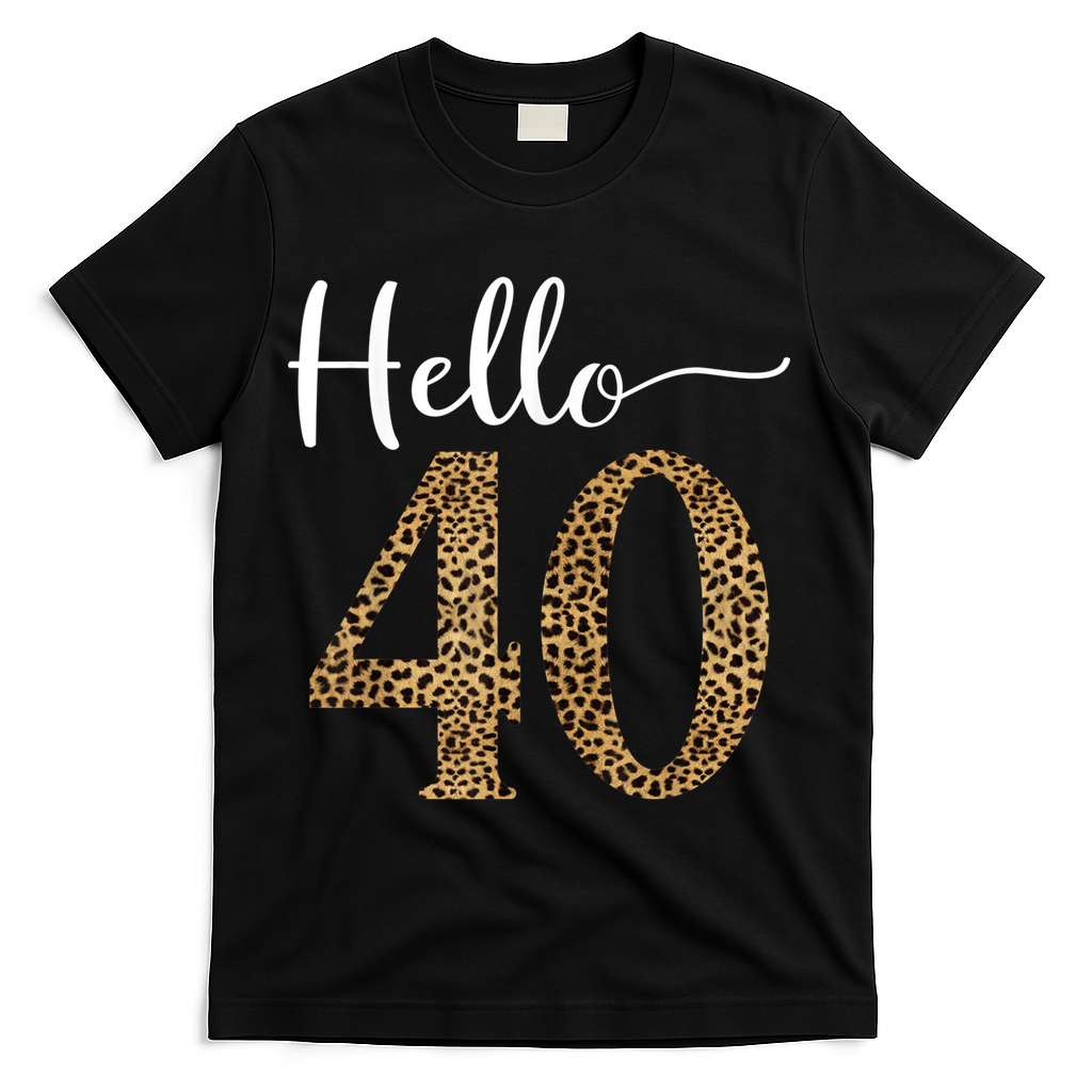 Hello 40 Years Leopard Print 40th Birthday Party Woman Gift T-Shirt - Black