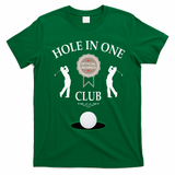 Hole In One Club Funny Golf Humor T-Shirt - Irish Green