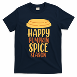 Happy Pumpkin Spice Season Coffee Lover T-Shirt - Navy Blue