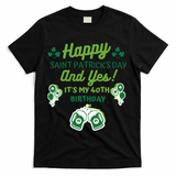 Happy Saint Patrick's Day And Yes It's My 40th Birthday Gift T-Shirt - Black