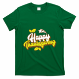 Happy Thanksgiving Holiday Cute T-Shirt - Irish Green