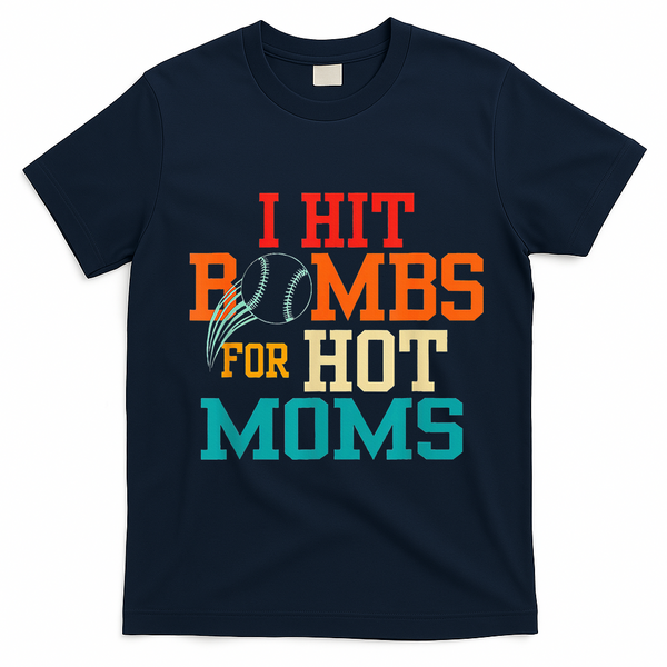 I Hit Bombs For Hot Moms T-Shirt - Navy Blue