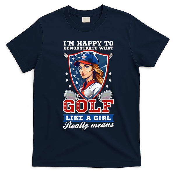 IM Happy To Demonstrate What Golf Funny Golf 4th Of July T-Shirt - Navy Blue