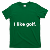 I Like Golf. Minimalism Fun  T-Shirt - Irish Green
