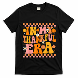 In My Thankful Era Fall Pumpkin Autumn Groovy Thanksgiving T-Shirt - Black