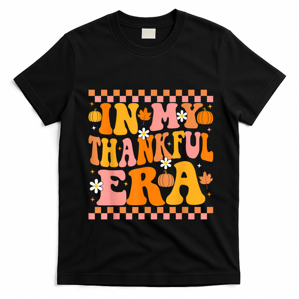 In My Thankful Era Fall Pumpkin Autumn Groovy Thanksgiving T-Shirt - Black