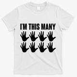 I'm This Many - 40th Birthday T-Shirt - White