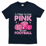 In October We Wear Football Breast Cancer Awareness Gift T-Shirt - Navy Blue