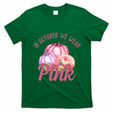 In October We Wear Pink Pumpkin Patch Breast Cancer T-Shirt - Irish Green