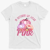 In October We Wear Pink Pumpkin Patch Breast Cancer T-Shirt - White