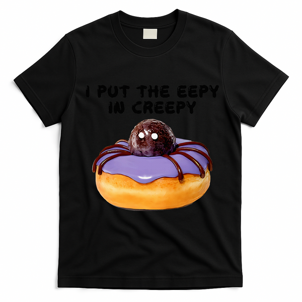 I Put The Eepy In Creepy Spider Donut Cake Halloween T-Shirt - Black