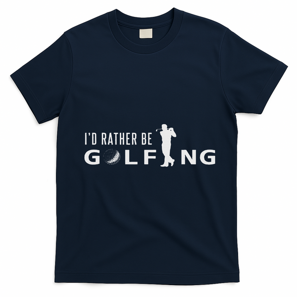 I'd Rather Be Golfing For Golfer Funny Golf T-Shirt - Navy Blue