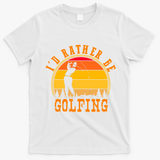 Id Rather Be Golfing Vintage Retro Style Golf Lovers Cute Gift T-Shirt - White