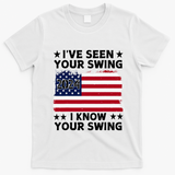 IVe Seen Your Swing I Know Your Swing Funny Golf T-Shirt - White