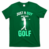 Just A Boy Who Loves Golf T-Shirt - Irish Green