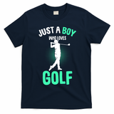 Just A Boy Who Loves Golf T-Shirt - Navy Blue