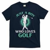 Just A Boy Who Loves Golf Golfing Golfer T-Shirt - Navy Blue