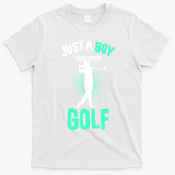 Just A Boy Who Loves Golf Club Golfer Golfing Gift T-Shirt - White