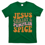 Jesus Christ And Pumpkin Spice Retro Groovy Christianity T-Shirt - Irish Green