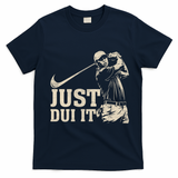 Just Dui It Funny Golf Parody T-Shirt - Navy Blue