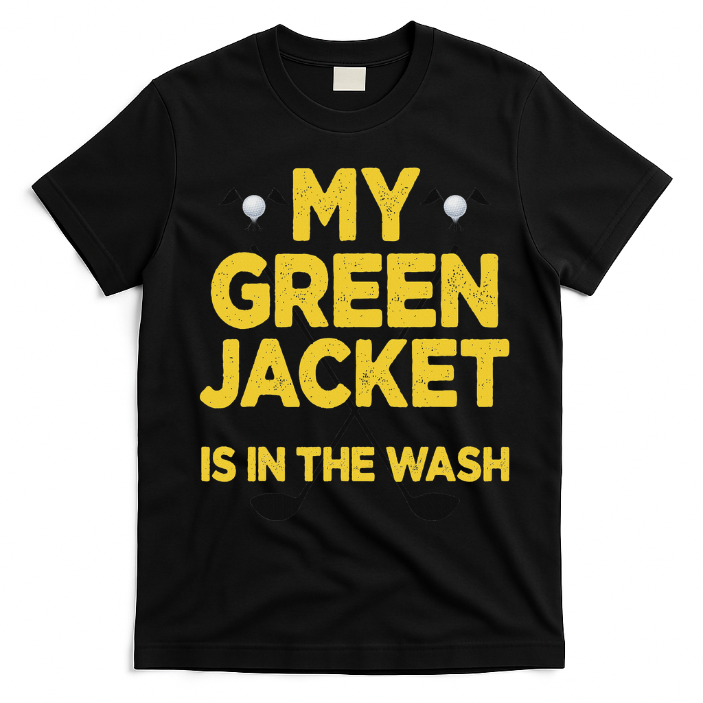 Jacket Green In The Wash Master Golf Golfer Player T-Shirt - Black