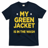 Jacket Green In The Wash Master Golf Golfer Player T-Shirt - Navy Blue