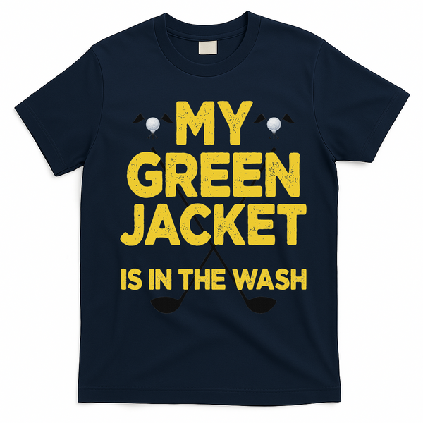 Jacket Green In The Wash Master Golf Golfer Player T-Shirt - Navy Blue