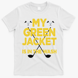 Jacket Green In The Wash Master Golf Golfer Player T-Shirt - White