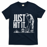 Just Hit It Funny Golf T-Shirt - Navy Blue