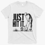 Just Hit It Funny Golf T-Shirt - White