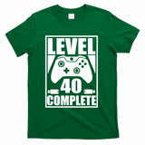 Level 40 Complete Video Gamer 40th Birthday T-Shirt - Green