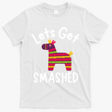 Lets Get Smashed PiñAta Funny Mexico Vacation Gift T-Shirt - White