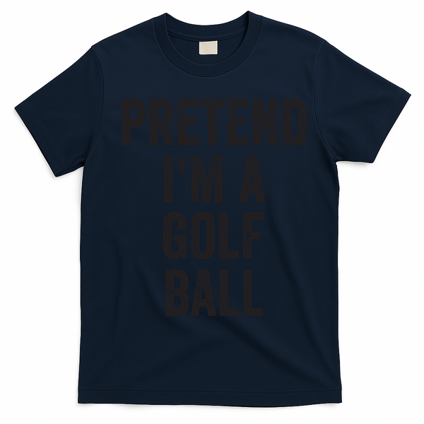 Lazy Halloween Costume Gift Pretend Im A Golf Ball T-Shirt - Navy Blue