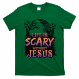 Life Is Scary Without Jesus Funny Halloween Christian T-Shirt - Irish Green