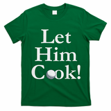Lulo Let Him Cook Golf T-Shirt - Irish Green
