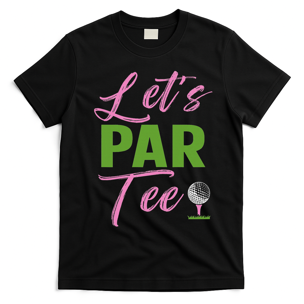 Let's Par Funny Golf Golfer Girl Women Golfing Party T-Shirt - Black