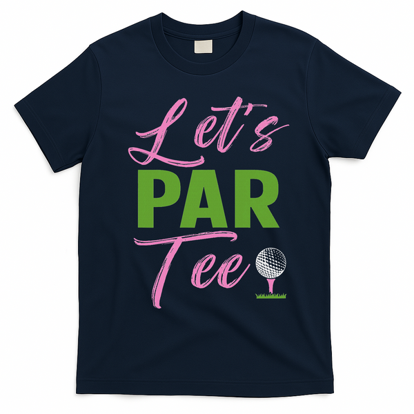 Let's Par Funny Golf Golfer Girl Women Golfing Party T-Shirt - Navy Blue