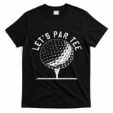 Lets Par Funny Golf Player Gift T-Shirt - Black