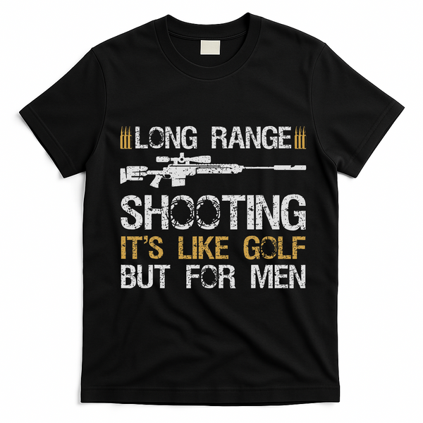 Long Range Shooting It's Like Golf But For Sniper T-Shirt - Black