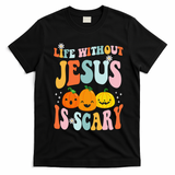 Life Without Jesus Is Scary Fun Halloween Pumpkin Christian Catholic T-Shirt - Black