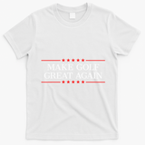 Make Golf Great Again T-Shirt - White