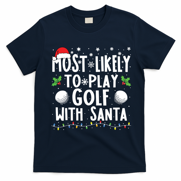 Most Likely To Play Golf With Santa Family Christmas T-Shirt - Navy Blue
