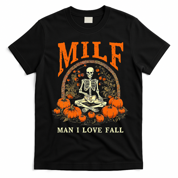MILF Man I Love Fall Funny Skeleton Pumpkin Halloween T-Shirt - Black