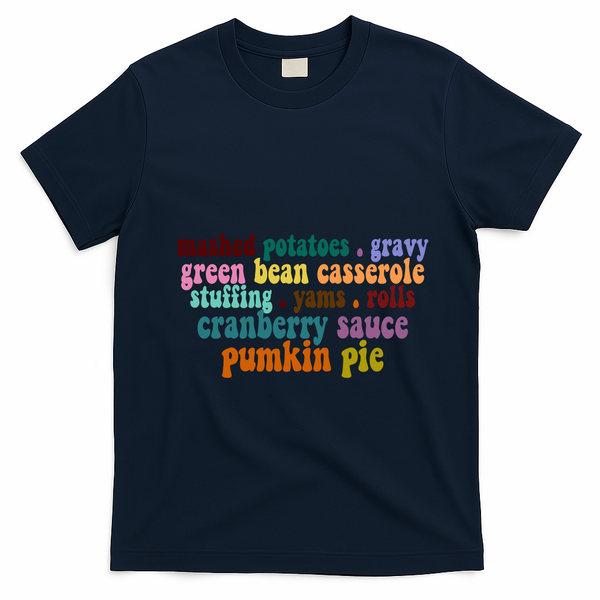 Mashed Potatoes Pumpkin Pie Holiday Food Lover T-Shirt - Navy Blue