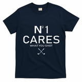 No 1 Cares What You Shot T-Shirt - Navy Blue
