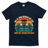 Not All Who Wander Are Lost Some Are Looking For Discs T-Shirt - Navy Blue